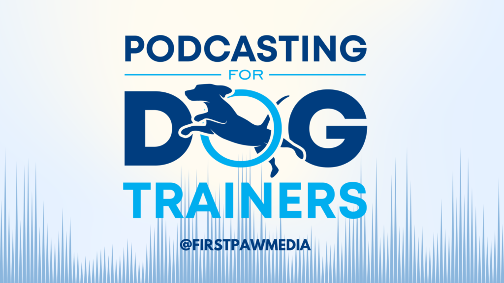 Podcasting for Dog Trainers cover